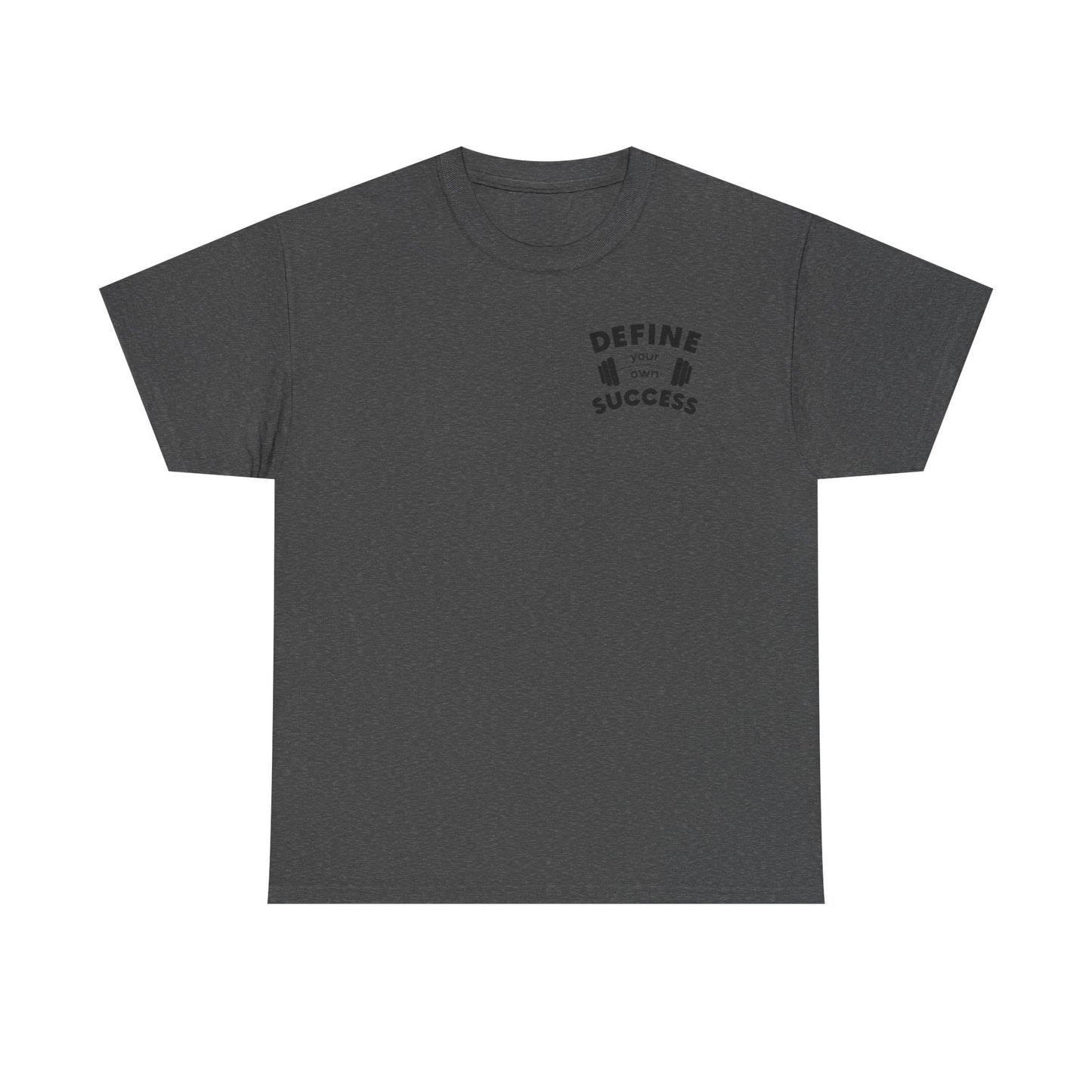 Define Your Success Barbell T-Shirt